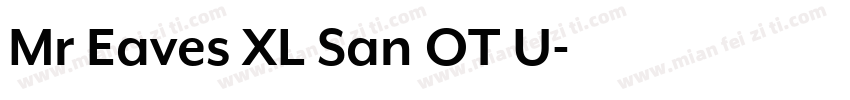 Mr Eaves XL San OT U字体转换